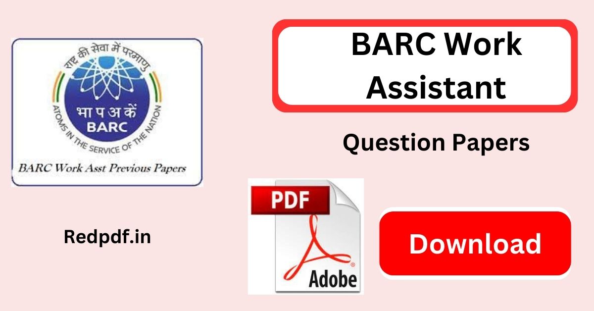 BARC Work Assistant Previous Year Question Papers with Answers Pdf